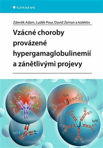 Vzácné choroby provázené hypergamaglobulinemií a zánětlivými projevy - Zdeněk Adam, Luděk Pour