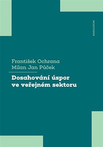 Dosahování úspor ve veřejném sektoru - František Ochrana, Milan Jan Půček