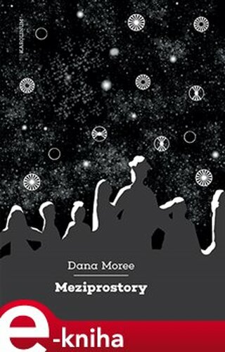 Meziprostory - Dana Moree