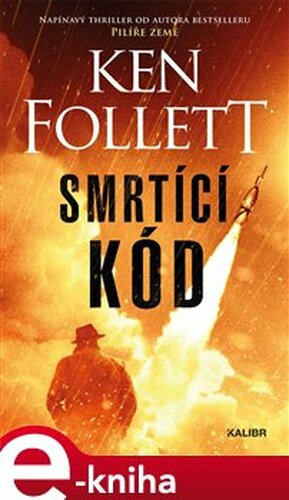 Smrtící kód - Ken Follett