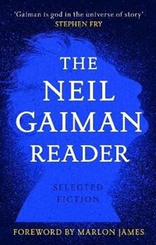 The Neil Gaiman Reader - Neil Gaiman