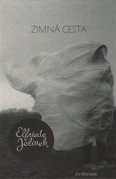 Zimná cesta - Elfriede Jelineková