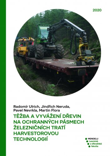 Těžba a vyvážení dřevin na ochranných pásmech železničních tratí harvestorovou technologií