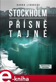 Stockholm: Přísně tajné - Hanna Lindberg