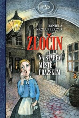 Zločin na Starém Městě pražském - Daniela Krolupperová