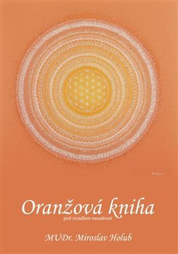 Oranžová kniha - Miroslav Holub