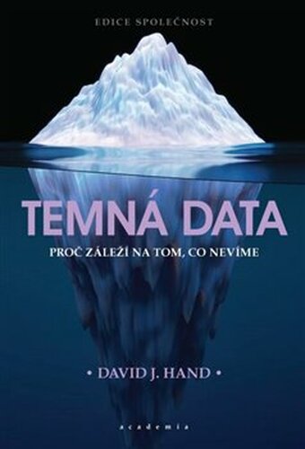 Temná data: Proč záleží na tom, co nevíme