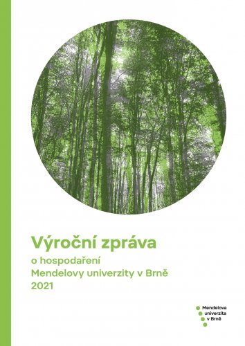 Výroční zpráva o hospodaření Mendelovy univerzity v Brně 2021