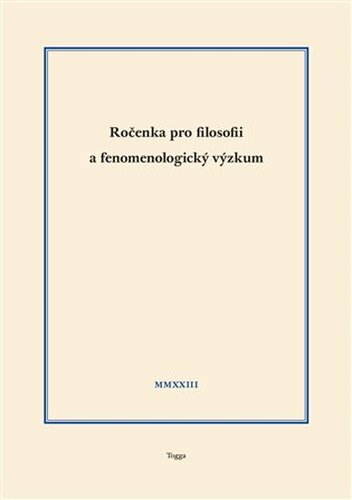 Ročenka pro filosofii a fenomenologický výzkum 2023, sv. XIII