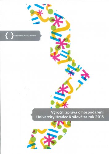 Výroční zpráva o hospodaření  Univerzity Hradec Králové za rok 2018