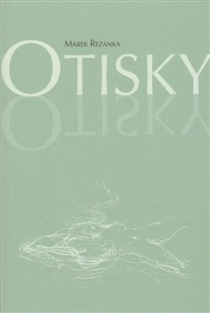 Otisky - Marek Řezanka