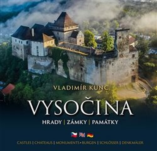 Vysočina – hrady, zámky, památky - Vladimír Kunc