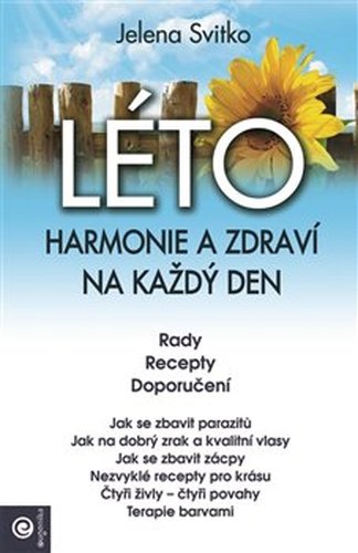 Léto: Harmonie a zdraví na každý den