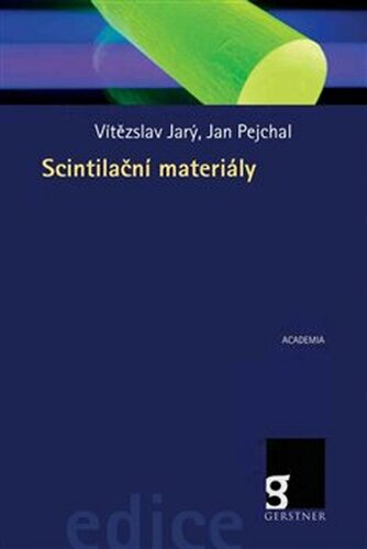 Scintilační materiály - Vítězslav Jarý, Jan Pejchal