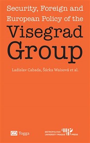 Security, Foreign and European Policy of the Visegrad Group