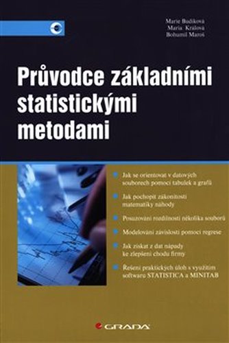 Průvodce základními statistickými metodami - Marie Budíková, Maria Králová, Bohumil Maroš