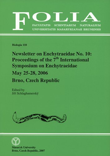 Newsletter on Enchytraeidae No. 10: Proceedings of the 7th International Symposium on Enchytraeidae. May 25-28, 2006, Brno, Czech Republic