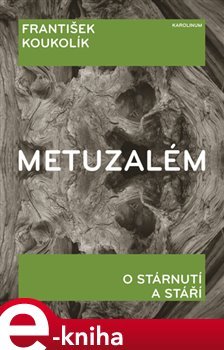 Metuzalém - František Koukolík