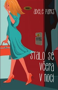 Stalo se včera v noci - Adele Parks