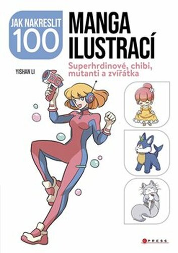 Jak nakreslit 100 manga ilustrací - Yishan Li