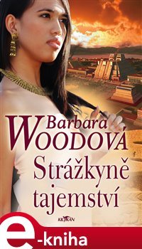 Strážkyně tajemství - Barbara Woodová