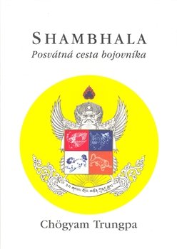 Shambhala: posvátná cesta bojovníka