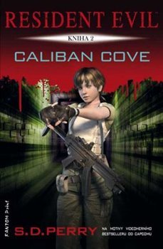 Resident Evil - Caliban Cove - S.D. Perry