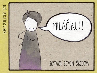 Miláčku!