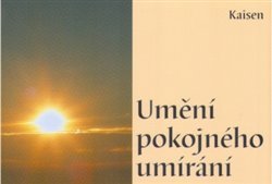 Umění pokojného umírání - Mistr Kaisen