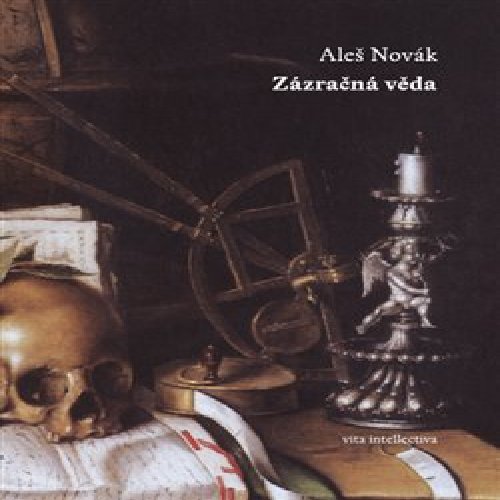 Zázračná věda. Filosofie René Descartesa 1618–1620