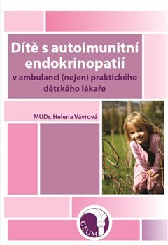 Dítě s autoimunitní endokrinopatií - Helena Vávrová