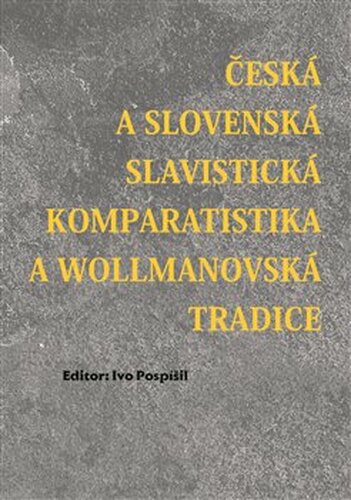 Česká a slovenská slavistická komparatistika - Ivo Pospíšil