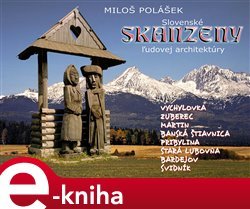 Slovenské skanzeny ľudovej architektúry - Miloš Polášek