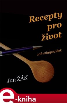 Recepty pro život - Jan Žák