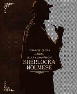 Velká kniha příběhů Sherlocka Holmese - Otto Penzler