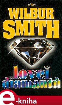 Lovci diamantů - Smith Wilbur