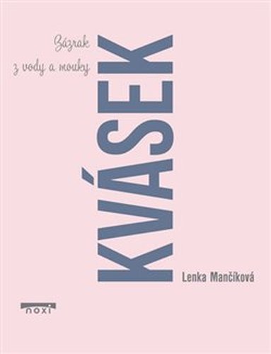 Kvásek - Lenka Mančíková