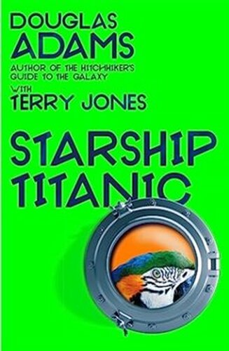 Starship Titanic - Douglas Adams, Terry Jones