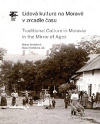Lidová kultura na Moravě v zrcadle času