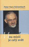 Mou misií je celý svět - Hans Peter Kolvenbach