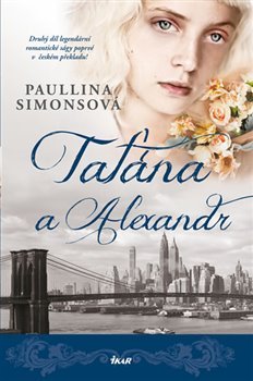 Taťána a Alexandr - Paullina Simonsová