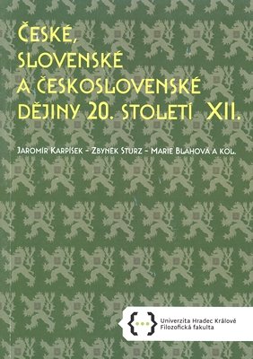 České, slovenské a československé dějiny 20. století XII.