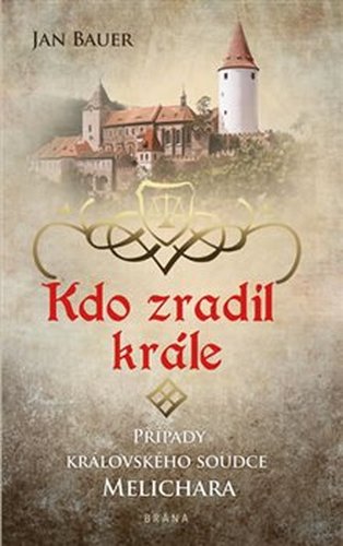 Kdo zradil krále - Jan Bauer