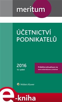 Meritum Účetnictví podnikatelů 2016 - Ivan Brychta, Miroslav Bulla, Tereza Krupová, Ivana Pilařová, Yvetta Pšenková, Jiří Strouhal, Ivana Kuchařová