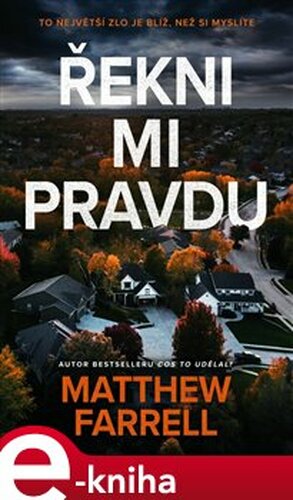 Řekni mi pravdu - Matthew Farrell