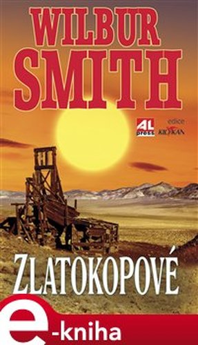 Zlatokopové - Wilbur Smith