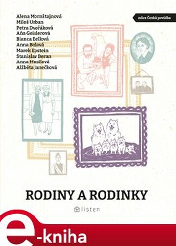 Rodiny a rodinky - Alena Mornštajnová, Anna Musilová, Marek Epstein, Bianca Bellová, Miloš Urban, Petra Dvořáková, Anna Bolavá, Aňa Geislerová, Stanislav Beran, Alžběta Janečková