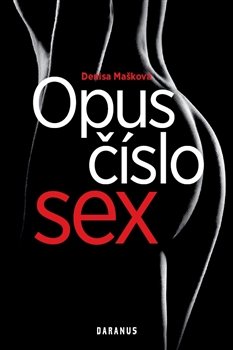 Opus číslo sex - Denisa Mašková