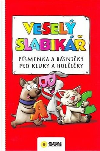 Veselý slabikář - písmenka a básničky pro kluky a holčičky