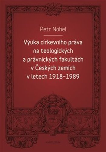 Výuka církevního práva na teologických a právnických fakultách v Českých zemích v letech 1918-1989